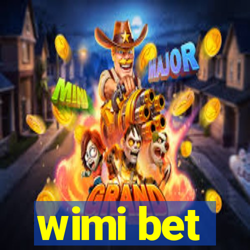 wimi bet